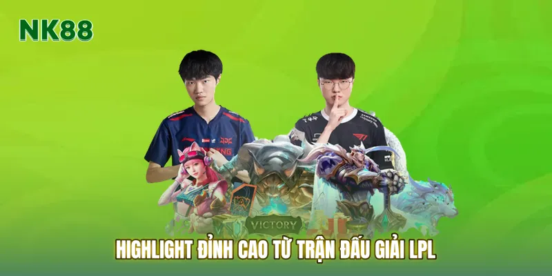 Highlight đỉnh cao từ trận đấu Giải LPL