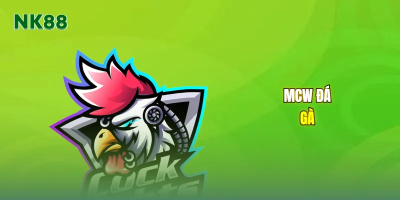 Mcw đá gà