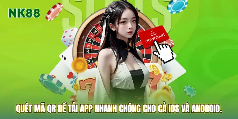 Quét mã QR để Tải App nhanh chóng cho cả iOS và Android